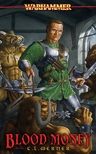 Warhammer Chronicles Brunner the Bounty Hunter Book 1: Blood Money (PB)
