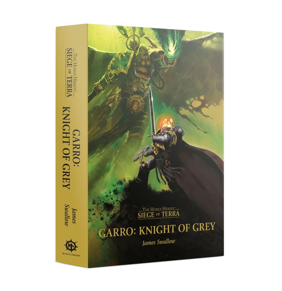 The Horus Heresy: Siege of Terra: Garro: Knight of Grey HB