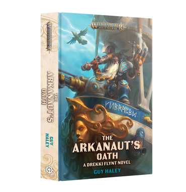 Warhammer Age of Sigmar: Drekki Flynt: The Arkanaut's Oath HB