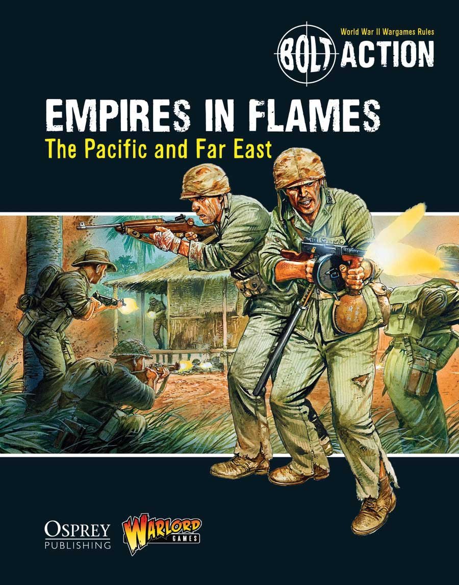 Bolt Action: Empire In Flames The Pacifc and the Far East