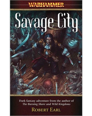 Warhammer Chronicles Florin & Lorenzo Book 3: Savage City (PB)