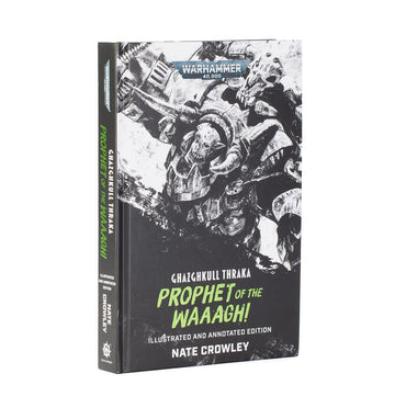 Warhammer 40,000: Ghazghull Thraka: Prophet of the Waaagh! (HB)