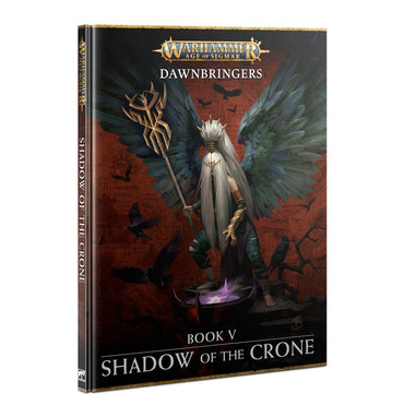 Warhammer Age of Sigmar: Dawnbringers Book 5: Shadow of the Crone