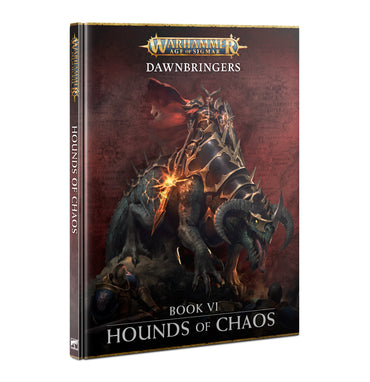 Warhammer Age of Sigmar:  Dawnbringers Book 6: Hounds of Chaos