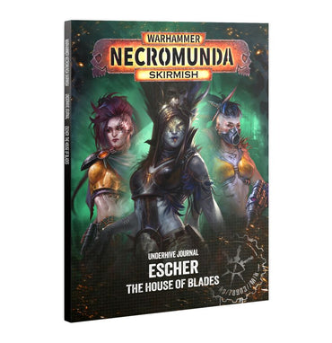 Necromunda: Under Hive Journal: Escher House of Blades