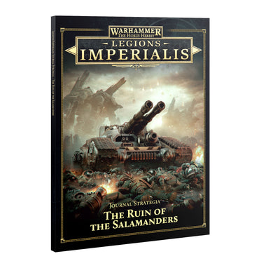 Legions Imperialis: Journal Strategia: Ruin of the Salamanders