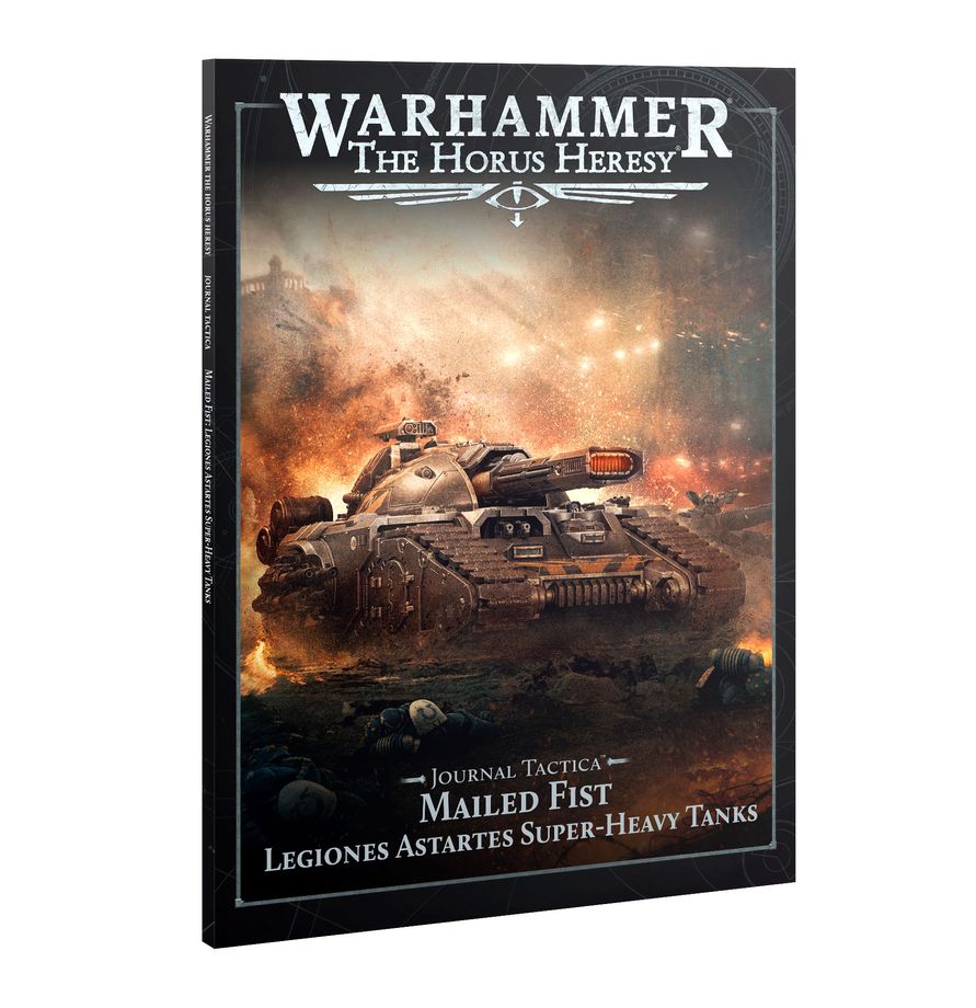 Warhammer Horus Heresy: Journal Tactica: Mailed Fist: Legiones Astartes Super-Heavy Tanks