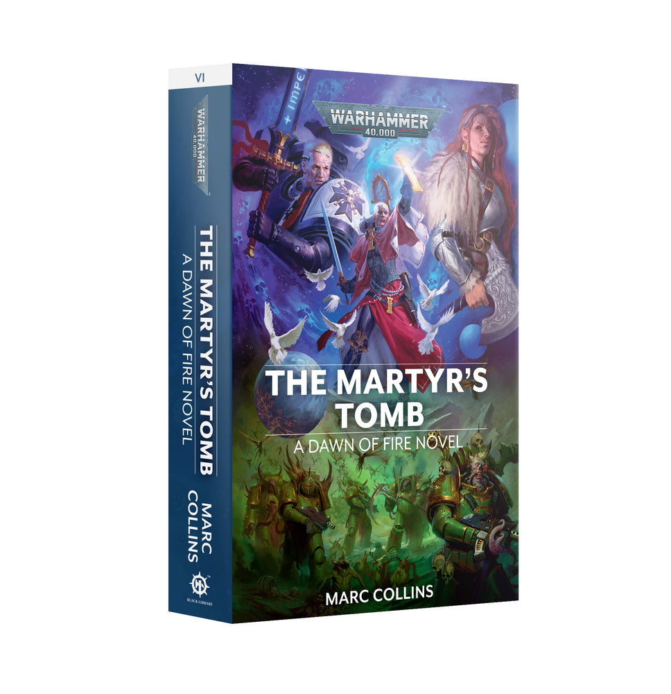 Warhammer 40000: Dawn of Fire Book 6: The Martyr's Tomb PB