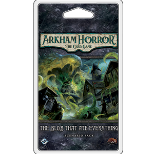 Arkham Horror LCG: Scenario Pack: The Blob That Ate Everything