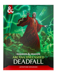 Dungeons & Dragons: Arcana Unleashed: Deadfall
