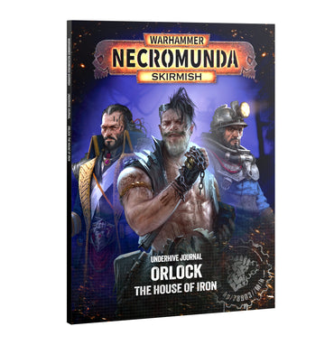 Necromunda Skirmish: Underhive Journal: Orlock: The House of Iron