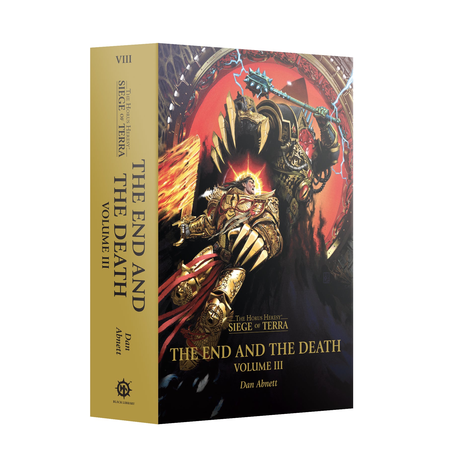 The Horus Heresy: Siege of Terra Book 10: The End and The Death: Vol 3 HB