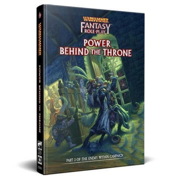 Warhammer Fantasy RPG 4E: Enemy Within Vol 3: Power Behind the Throne