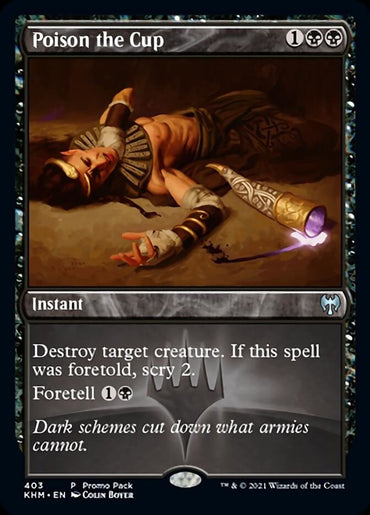 Poison the Cup [Kaldheim Promo Pack]