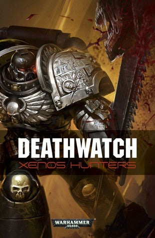 Deathwatch - Xenos Hunters
