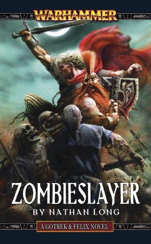 Warhammer Chronicles Gotrek & Felix Book 12: Zombieslayer (PB)