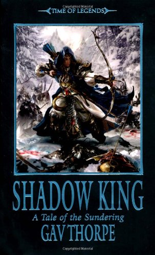 Warhammer Time of Legends The Sundering Book 2: Shadow King (PB)