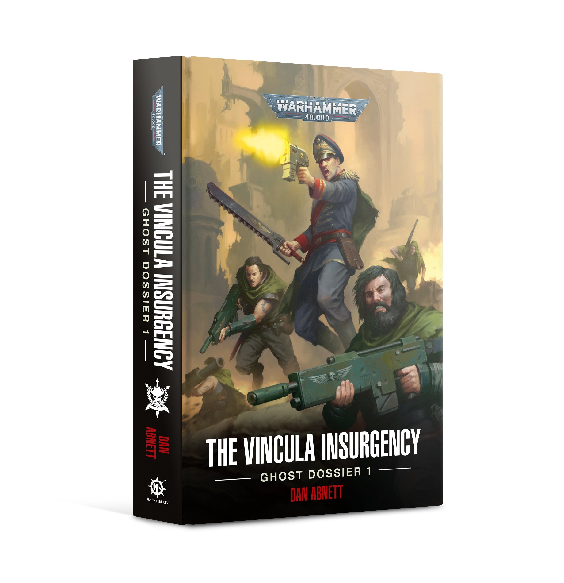 Warhammer 40000: Ghost Dossier Book 1: The Vincula Insurgency HB