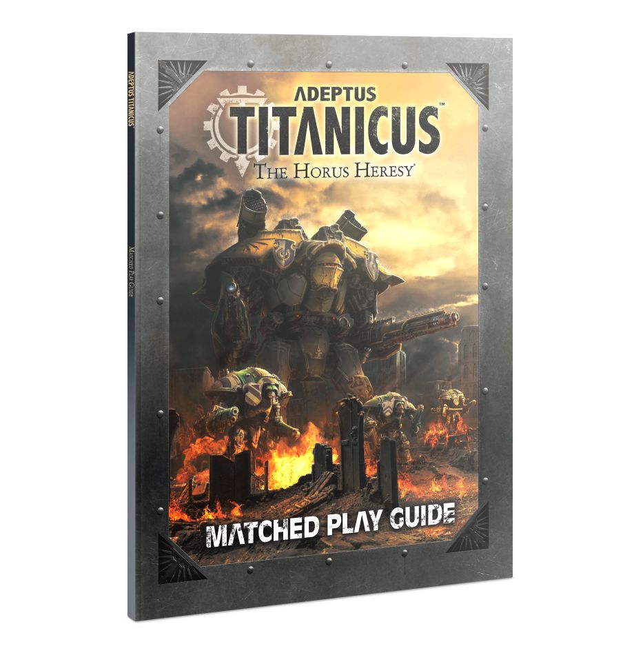 Adeptus Titanicus: Matched Play Guide