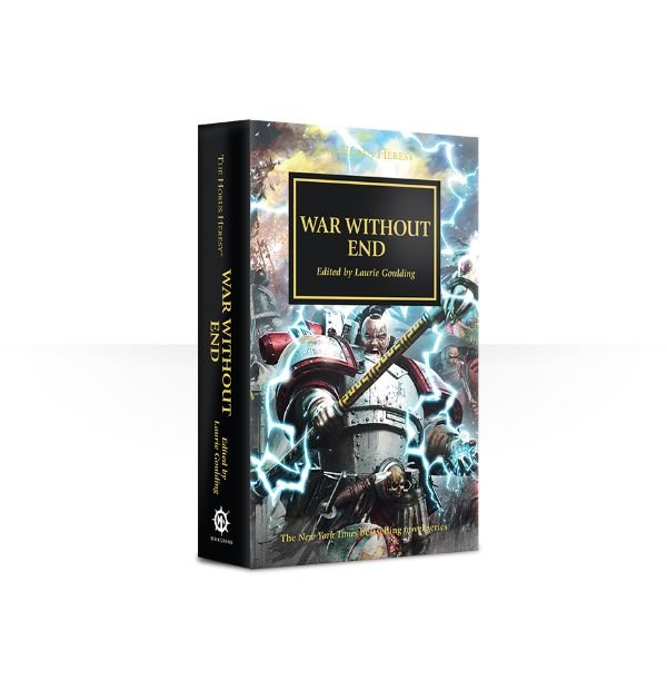 The Horus Heresy Book 33: War Without End (PB)