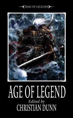 Warhammer Time of Legends Anthology: Age of Legend (PB)