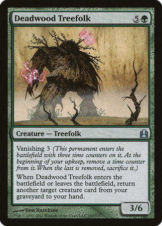Deadwood Treefolk [Commander 2011]
