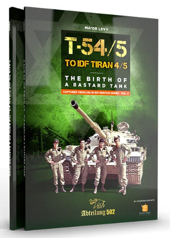 Ak-Interactive: Abteilung 502 T-54/5 To Idf Tiran 4/5 - The Birth Of A Bastard Tank