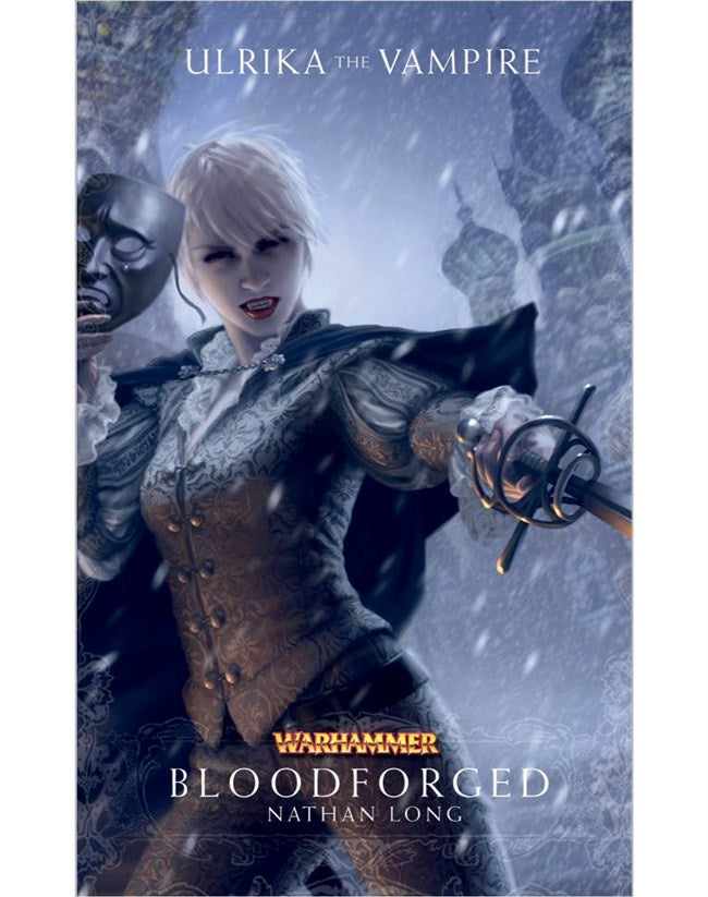Warhammer Chronicles Ulrika the Vampire Book 2: Bloodforged (PB)
