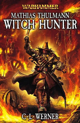 Warhammer Chronicles: Mathias Thulmann Witch Hunter Omnibus (PB Pre-owned)