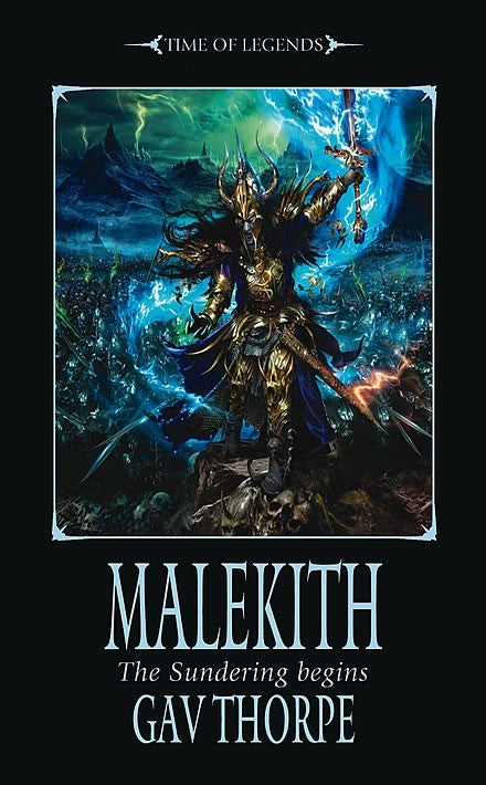 Warhammer Time of Legends The Sundering Book 1: Malekith (PB)
