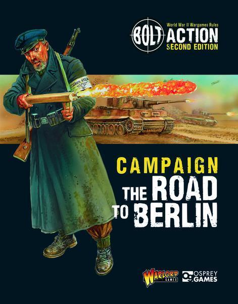 Bolt Action 2E: Campaign The Road to Berlin