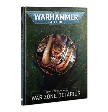 Warhammer 40000: War Zone Octarius Book 2 Critical Mass (HB)