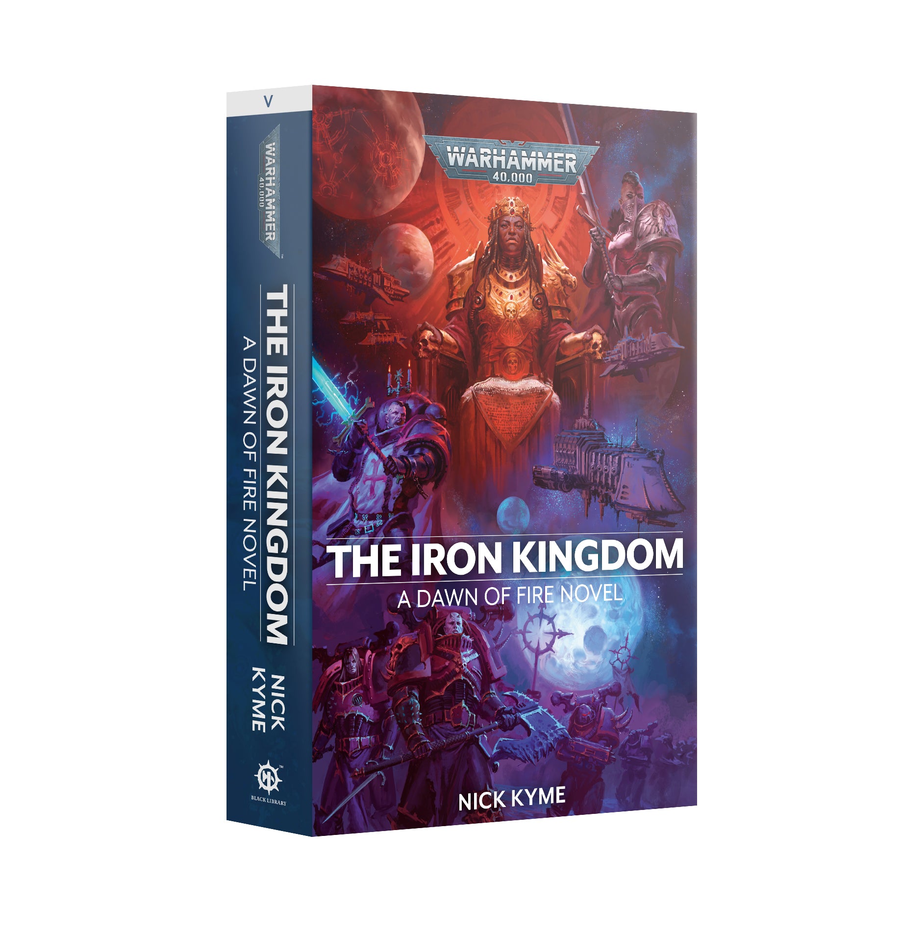 Warhammer 40000: Dawn of Fire Book 5: The Iron Kingdom PB