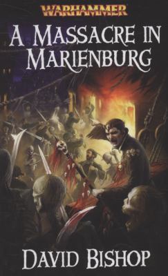 Warhammer Chronicles Marienburg Book 2: A Massacre in Marienburg (PB)