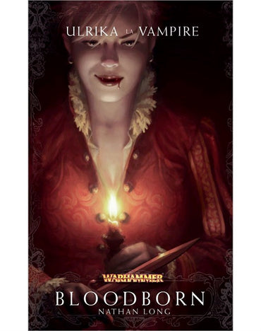 Warhammer Chronicles Ulrika the Vampire Book 1: Bloodborn (PB)