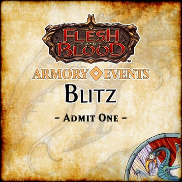 Flesh and Blood Armory Event: Blitz Ticket