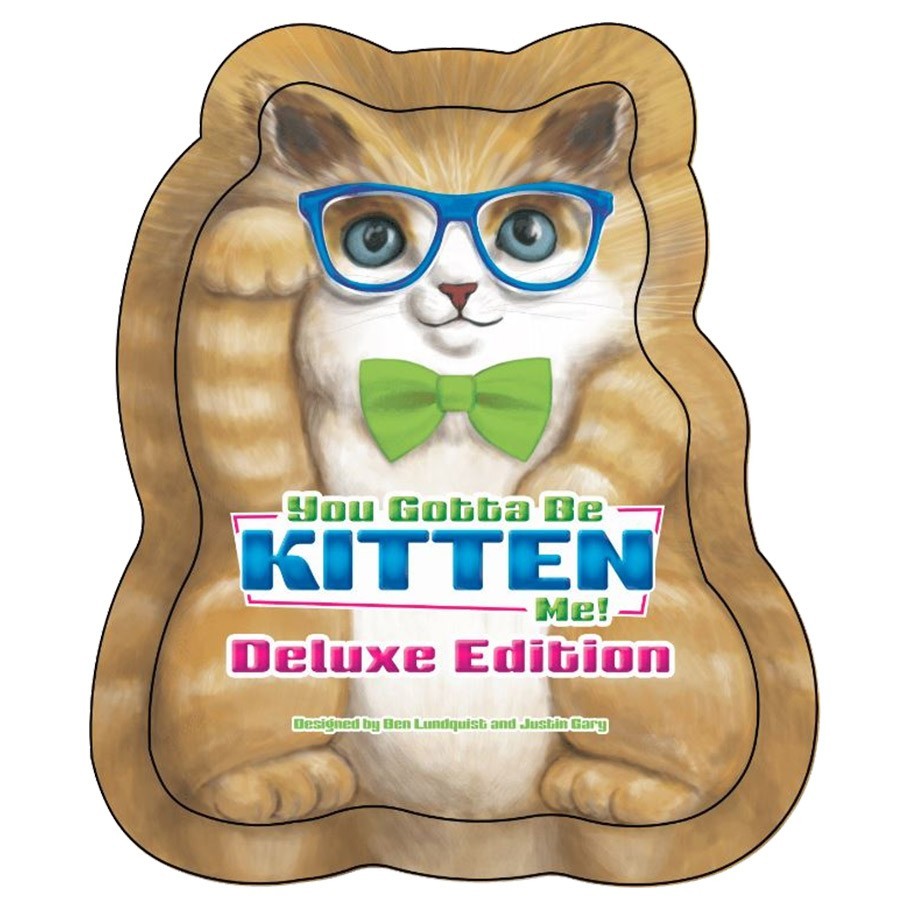 You Gotta Be Kitten me Deluxe Edition