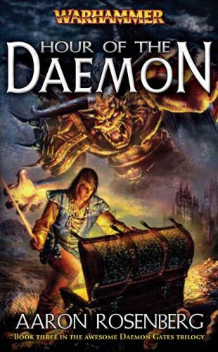 Warhammer Chronicles Daemon Gates Book 3: Hour of the Daemon (PB)