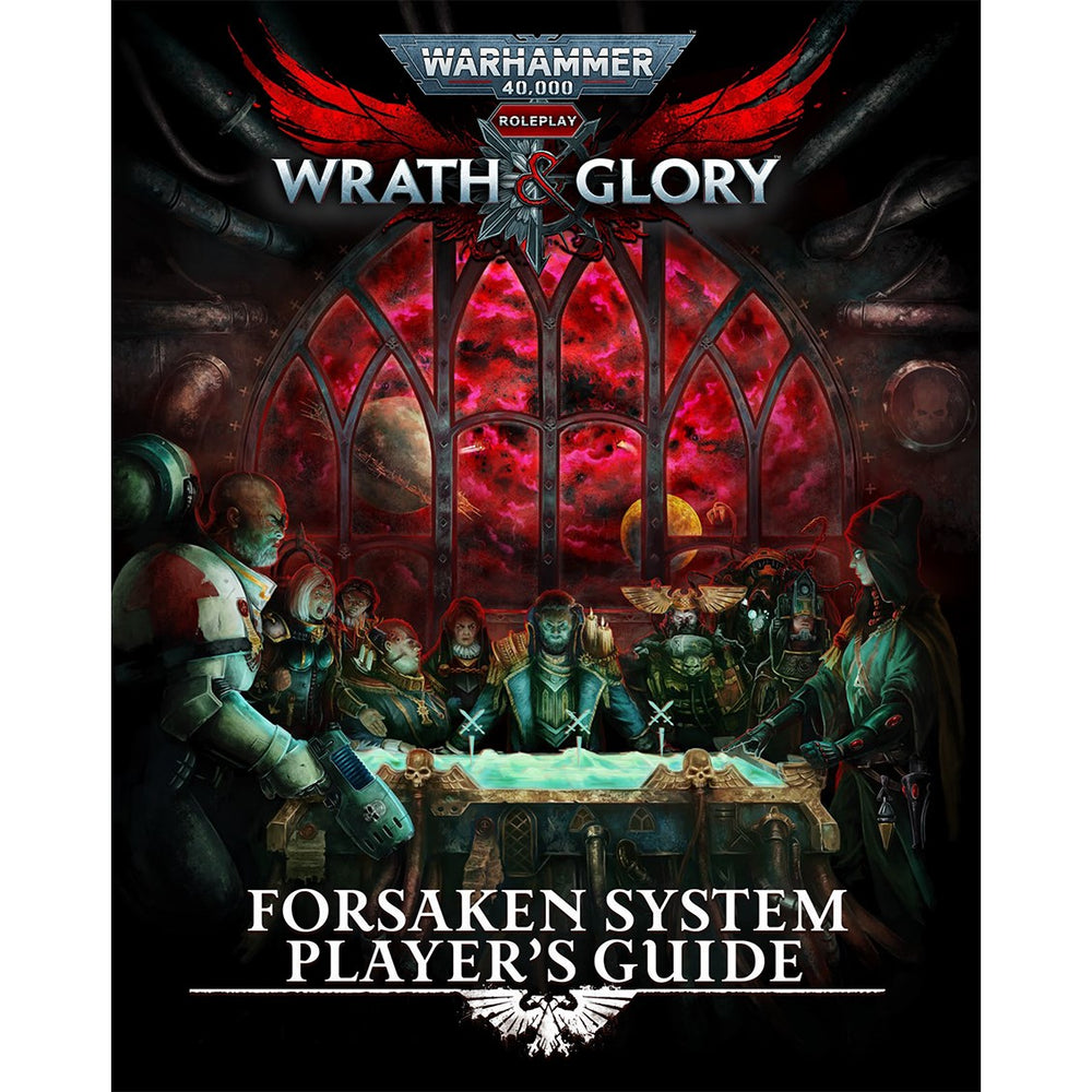 Warhammer 40000 RPG: Wrath & Glory: Forsaken System Players Guide