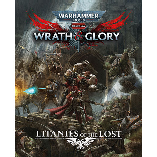 Warhammer 40000 RPG: Wrath & Glory: Litanies of the Lost